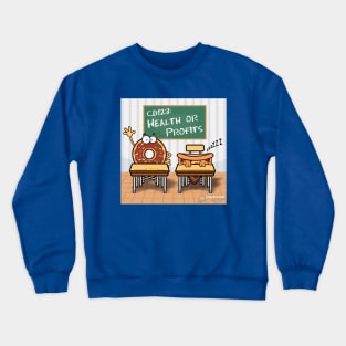 CD123: Health or Profits Crewneck Sweatshirt